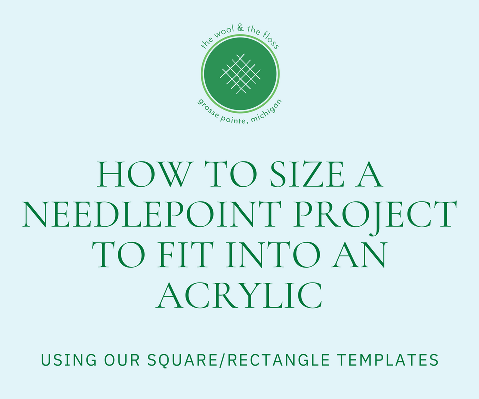 How to Get a Needlepoint Project to Fit into an Acrylic Tray, Acrylic Coaster, or Acrylic Frame