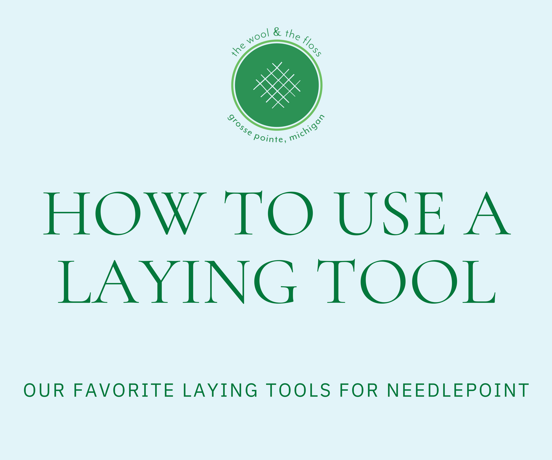 How to: Using a laying tool when stitching on a needlepoint project