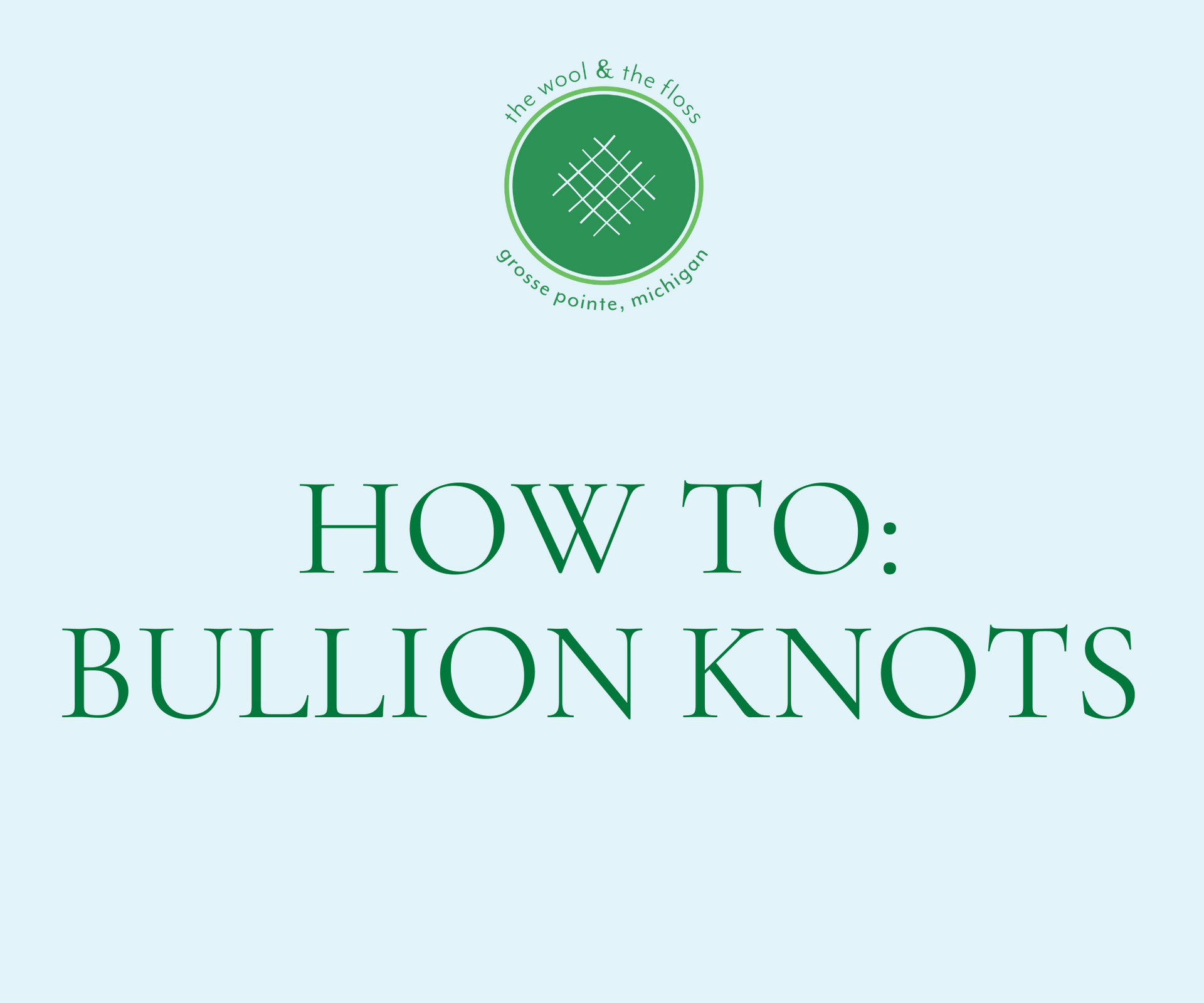 How To: Bullion Knot for Needlepoint