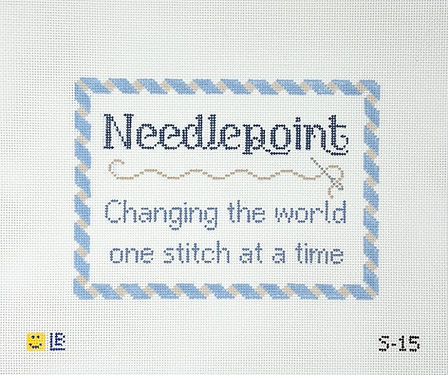 S-15 Needlepoint...Changing the World