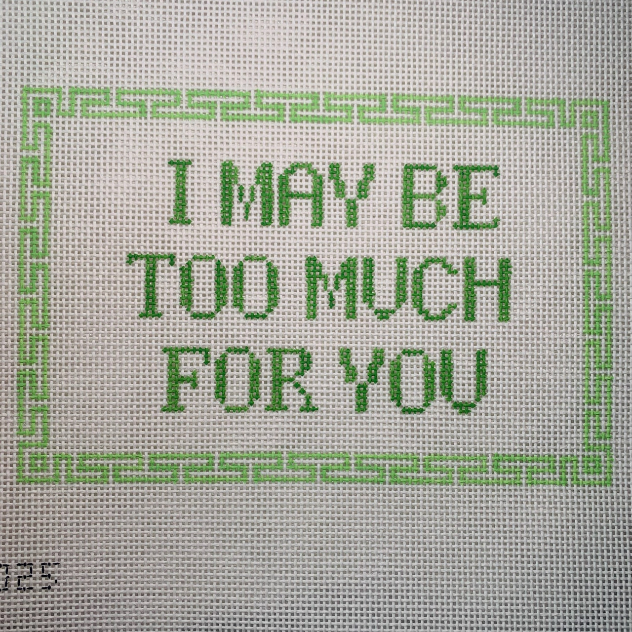 SAY-0025 I May be too Much for You Sign